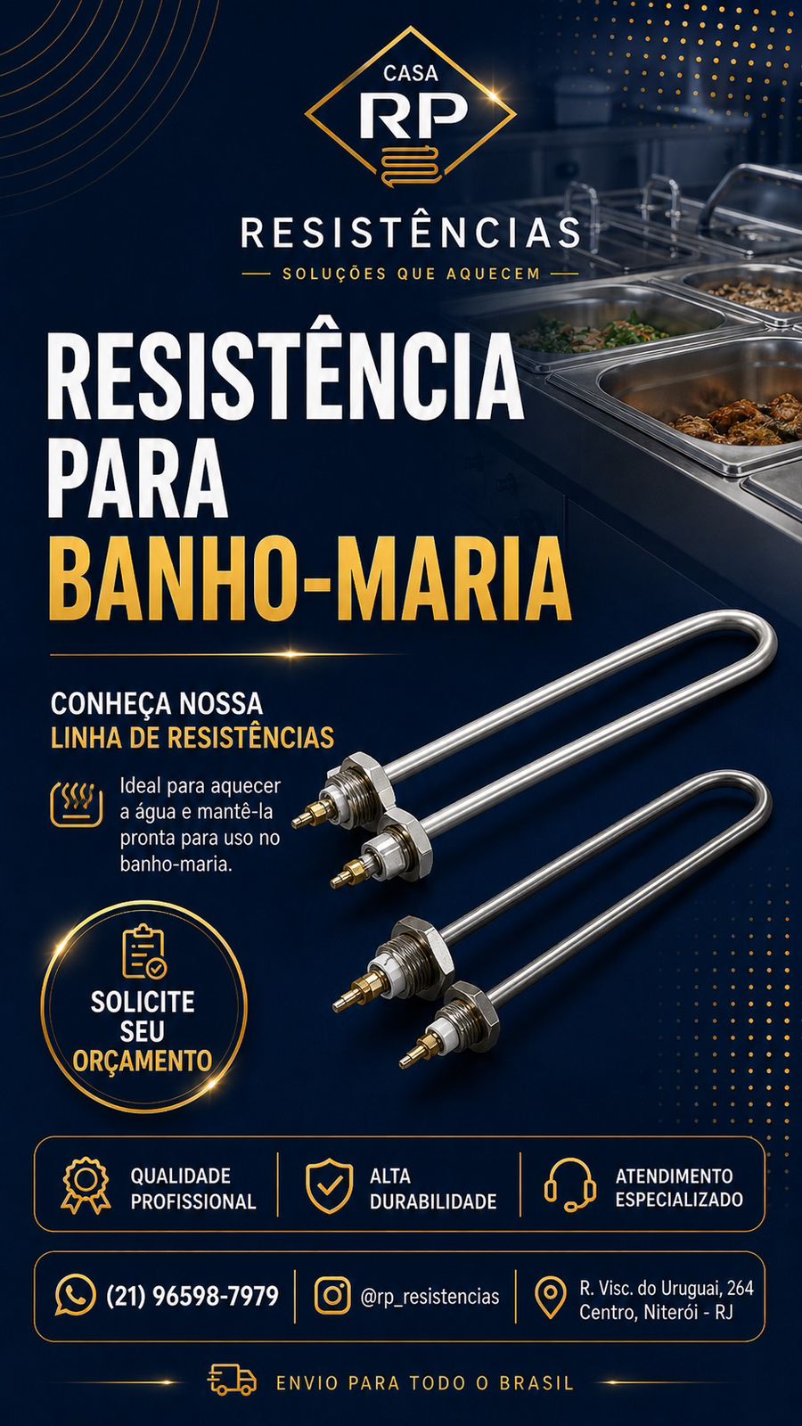 Resistência para banho-maria de alta performance — Casa RP Resistências, Niterói